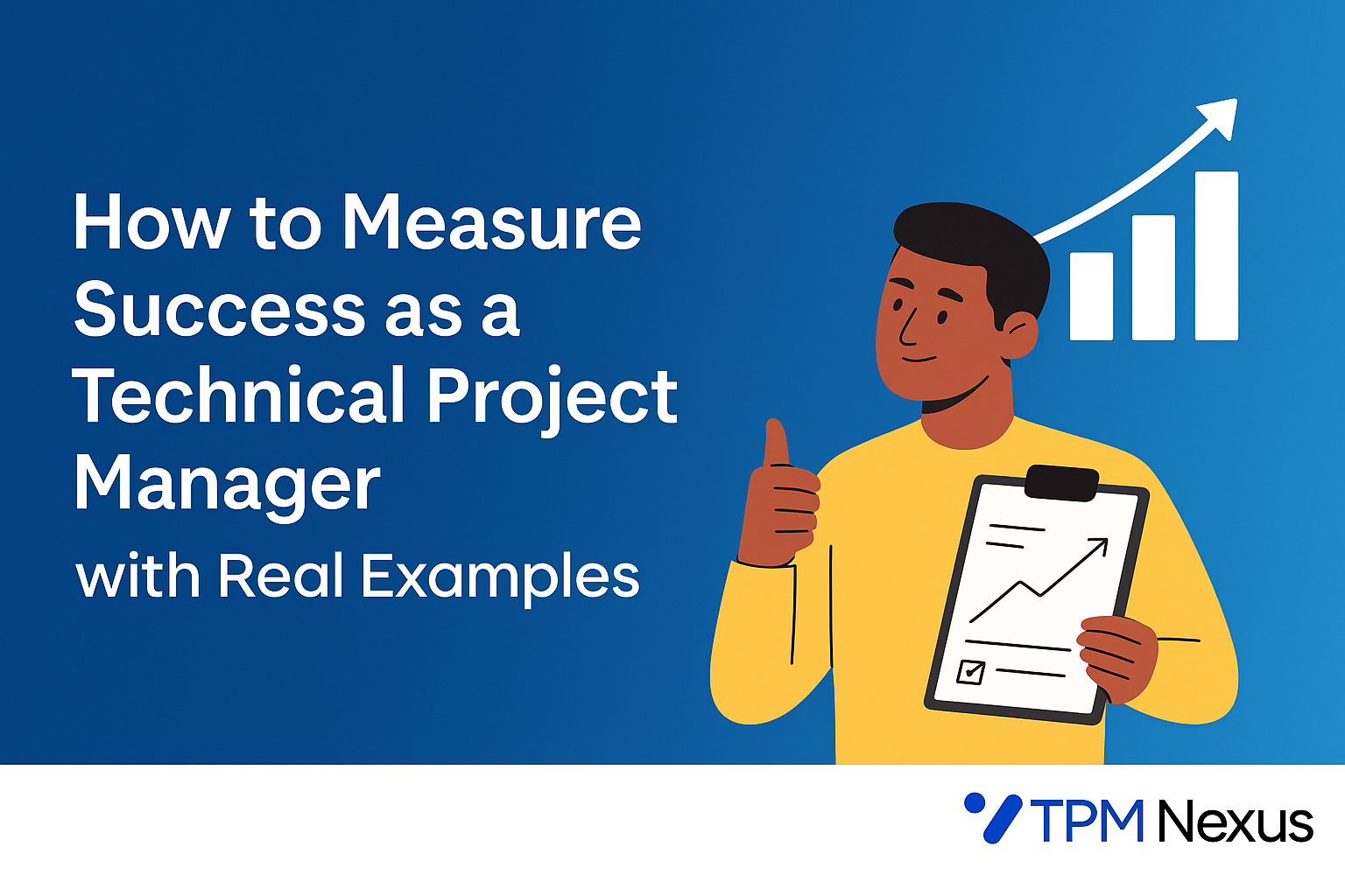 How to Measure Success as a Technical Project Manager (TPM)